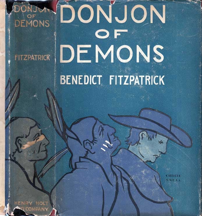 Item #27454 Donjon of Demons, A Hero's Tale from the Jesuit Relations [Huron Indians]. Benedict FITZPATRICK.