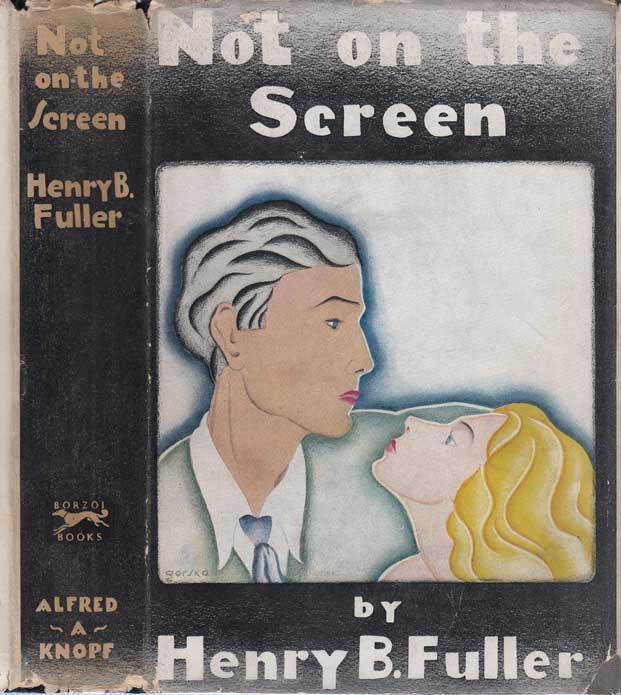 Item #27457 Not on the Screen [HOLLYWOOD NOVEL]. Henry B. FULLER