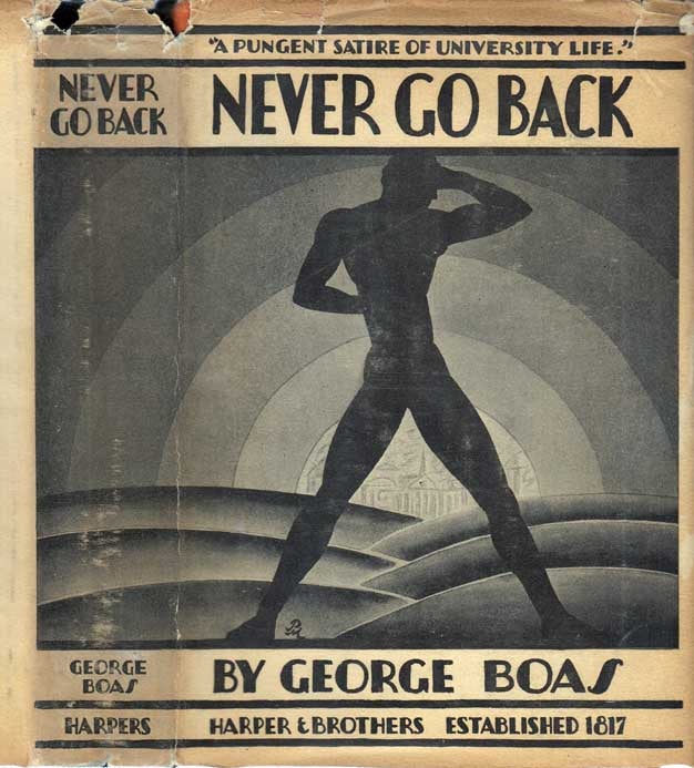 Item #27459 Never Go Back, A Novel Without a Plot. George BOAS