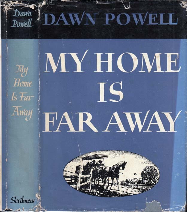 Item #27515 My Home is Far Away. Dawn POWELL