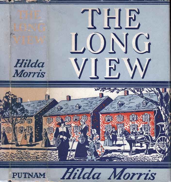 Item #27516 The Long View. Hilda MORRIS.