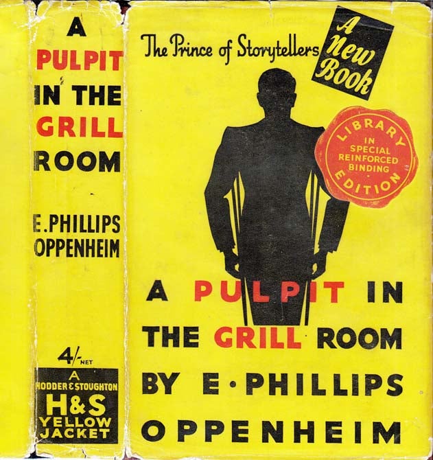 Item #27519 A Pulpit in the Grill Room. E. Phillips OPPENHEIM.