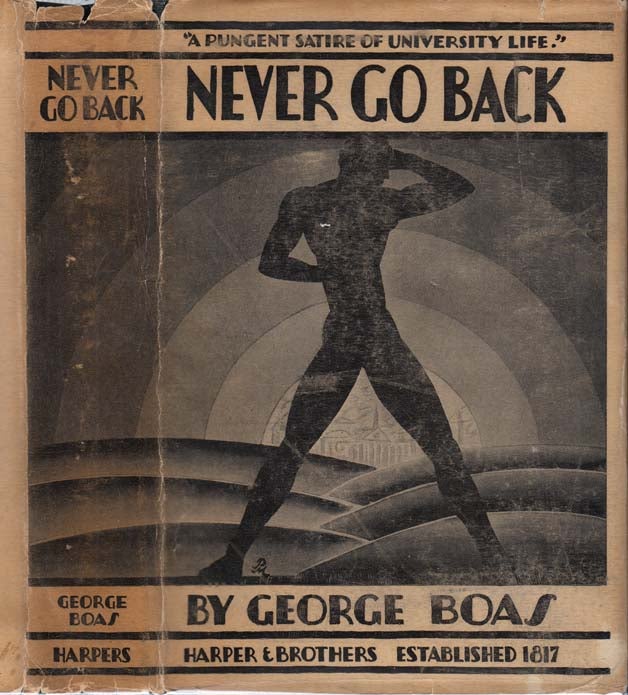Item #27590 Never Go Back, A Novel Without a Plot. George BOAS