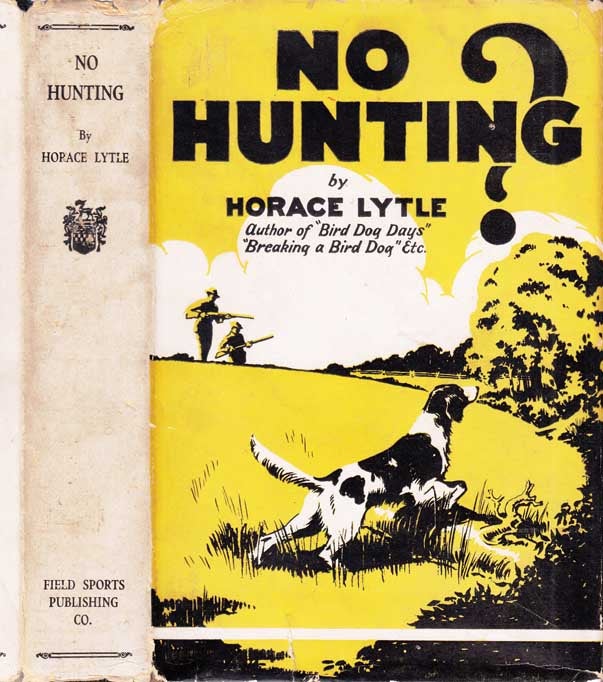 Item #27612 No Hunting? Horace LYTLE.