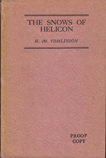 Item #27615 The Snows of Helicon. H. M. TOMLINSON.