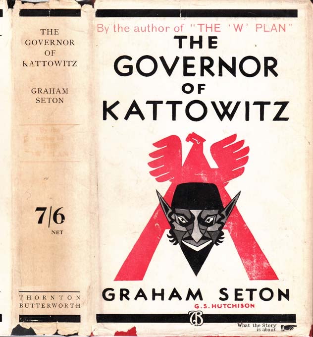 Item #27624 The Governor of Kattowitz. Graham SETON
