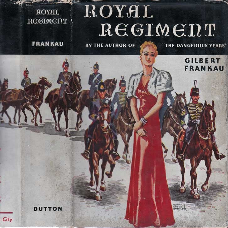 Item #27632 Royal Regiment. Gilbert FRANKAU