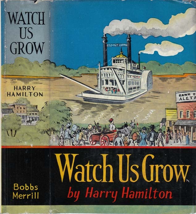 Item #27665 Watch Us Grow. Harry HAMILTON.
