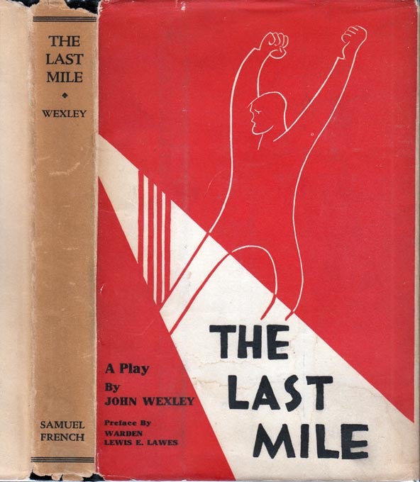 Item #27683 The Last Mile, A Play in Three Acts. John WEXLEY.