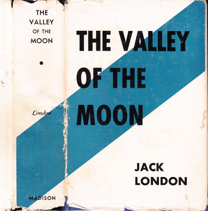 Item #27699 The Valley of the Moon. Jack LONDON.