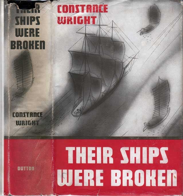 Item #27846 Their Ships Were Broken [NARCOTICS FICTION]. Constance WRIGHT