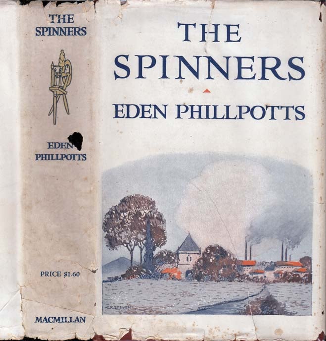 Item #27852 The Spinners. Eden PHILLPOTTS