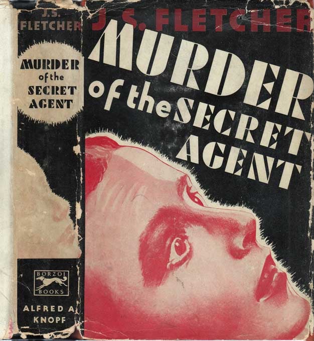 Item #27867 Murder of the Secret Agent. J. S. FLETCHER.