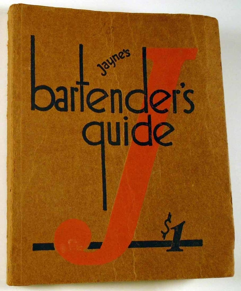 Item #27991 Jayne's Barternder's Guide, A Practical Handbook for Professionals and Amateurs. Dr....