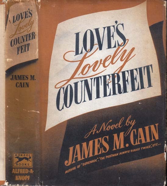 Item #28460 Love's Lovely Counterfeit. James M. CAIN