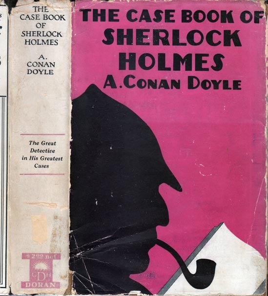 Item #28483 The Case Book of Sherlock Holmes. Arthur Conan DOYLE