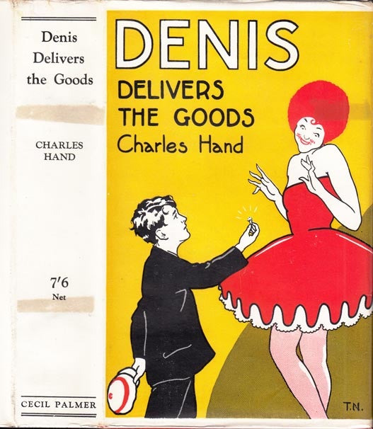 Item #28502 Denis Delivers the Goods [SIGNED AND INSCRIBED]. Charles HAND