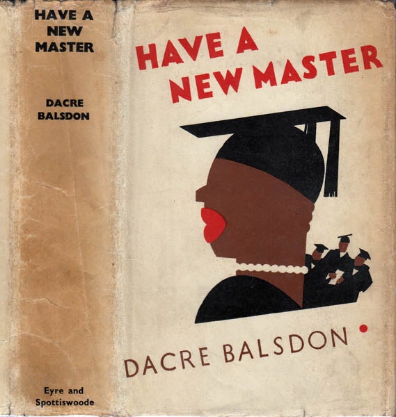 Item #28517 Have a New Master. Dacre BALSDON, John Percy Vyvian