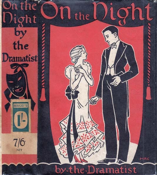 Item #28524 On the Night, The Story of an Amateur Production. The DRAMATIST