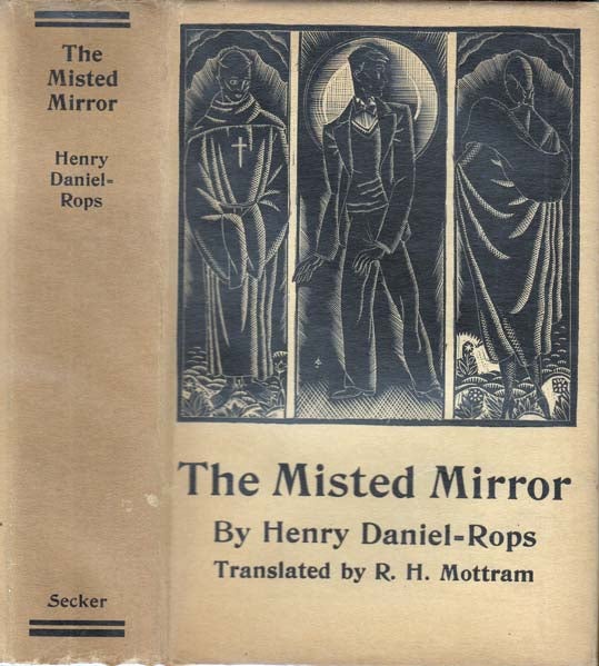 Item #28536 The Misted Mirror. Henry DANIEL-ROPS, R. H. MOTTRAM.