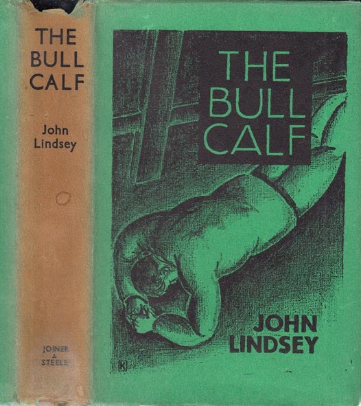 Item #28550 The Bull Calf [SIGNED AND INSCRIBED]. John LINDSEY.