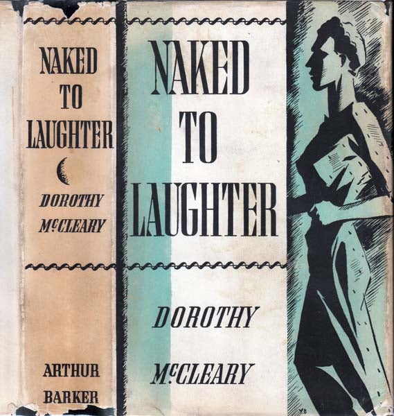 Item #28569 Naked To Laughter [SIGNED AND INSCRIBED]. Dorothy MCCLEARY.