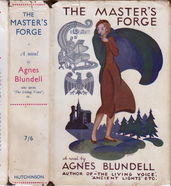 Item #28572 The Master's Forge [SIGNED AND INSCRIBED]. Agnes BLUNDELL