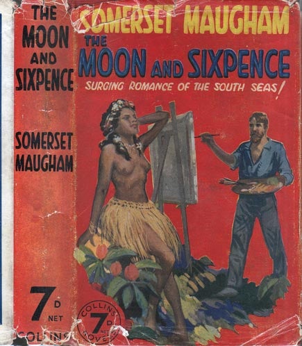 Item #28590 The Moon And Sixpence. W. Somerset MAUGHAM