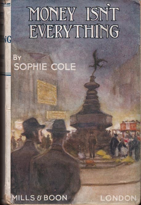 Item #28971 Money Isn't Everything. Sophie COLE.