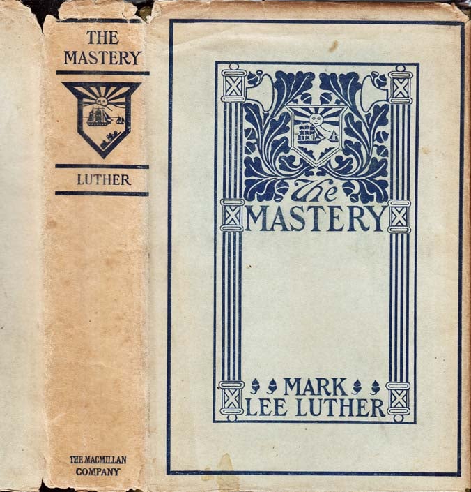 Item #29008 The Mastery. Mark Lee LUTHER