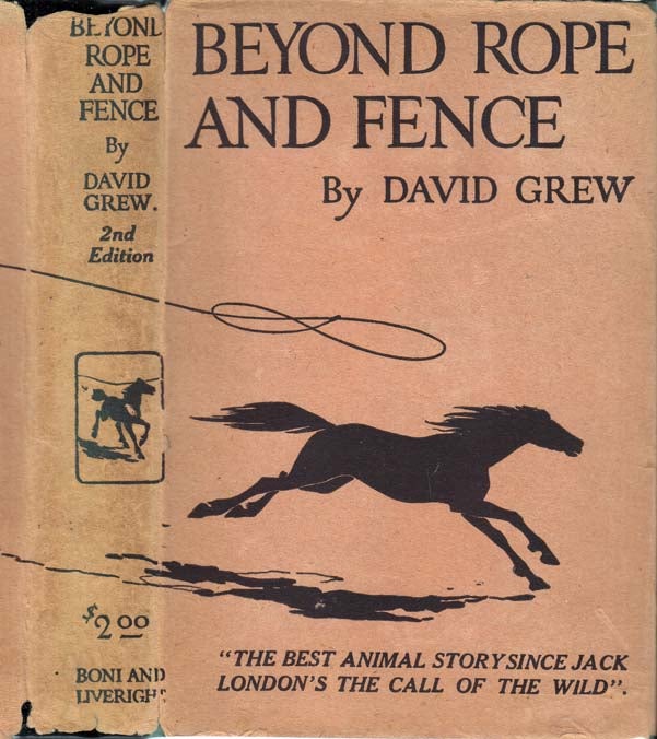 Item #29037 Beyond Rope and Fence. David GREW, John Oliver CURWOOD.