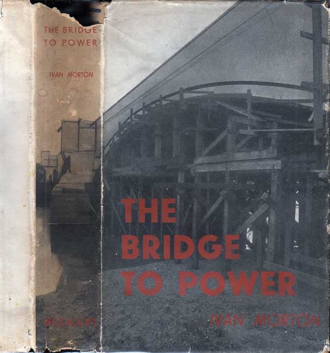 Item #29041 The Bridge to Power. Ivan MORTON