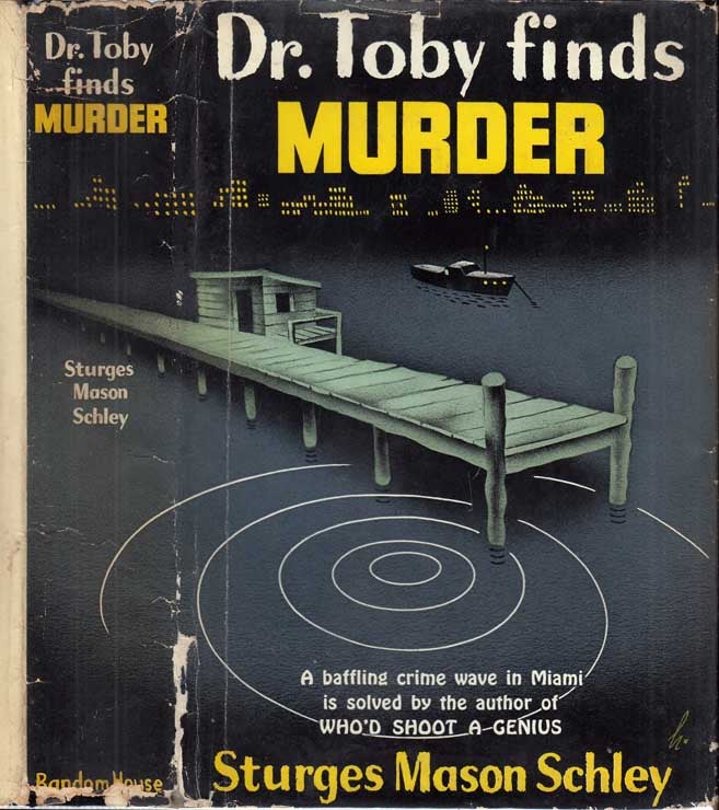 Item #29072 Dr. Toby Finds Murder. Sturges Mason SCHLEY