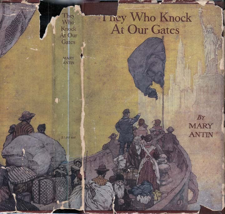 Item #29107 They Who Knock at Our Gates: A Complete Gospel of Immigration. Mary ANTIN.