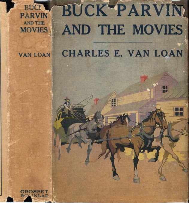 Item #29133 Buck Parvin and the Movies [HOLLYWOOD FICTION]. Charles E. VAN LOAN