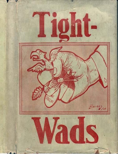 Item #29169 Tight Wads, A Collection of the Best Stories That Could be Found After Careful...