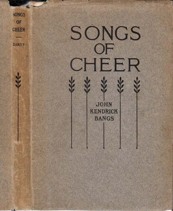 Item #29197 Songs of Cheer. John Kendrick BANGS