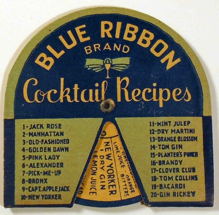 Item #29222 Blue Ribbon Brand Cocktail Recipes [Cocktail Volvelle]. BLUE RIBBON BRAND.