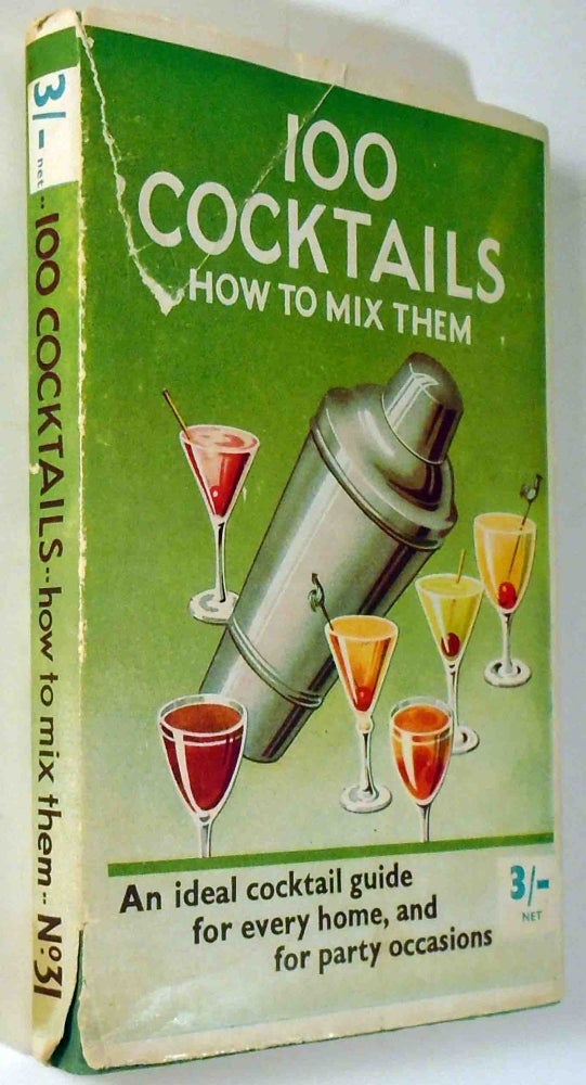 Item #29240 100 [One Hundred] Cocktails How to Mix Them. BERNARD