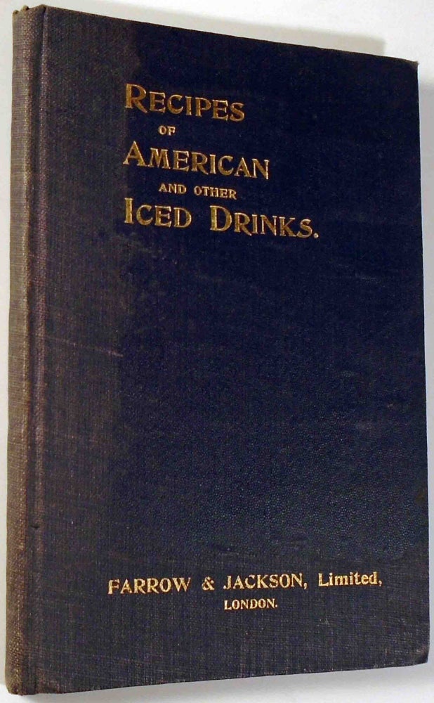 Item #29243 Recipes of American and Other Iced Drinks. Charlie PAUL