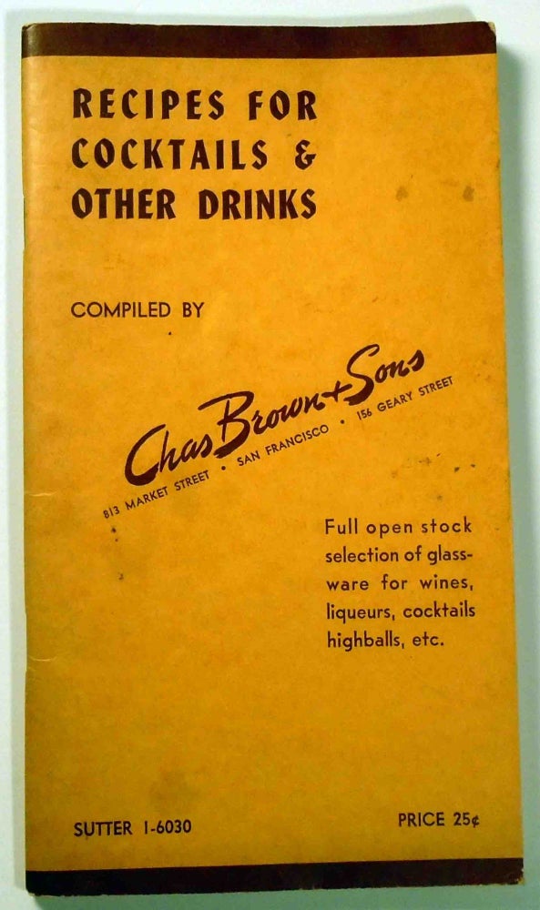 Item #29258 Recipes for Cocktails & Other Drinks. Chas BROWN.