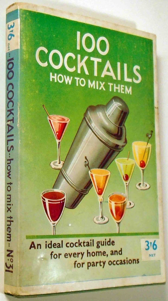 Item #29278 100 [One Hundred] Cocktails How to Mix Them. BERNARD.