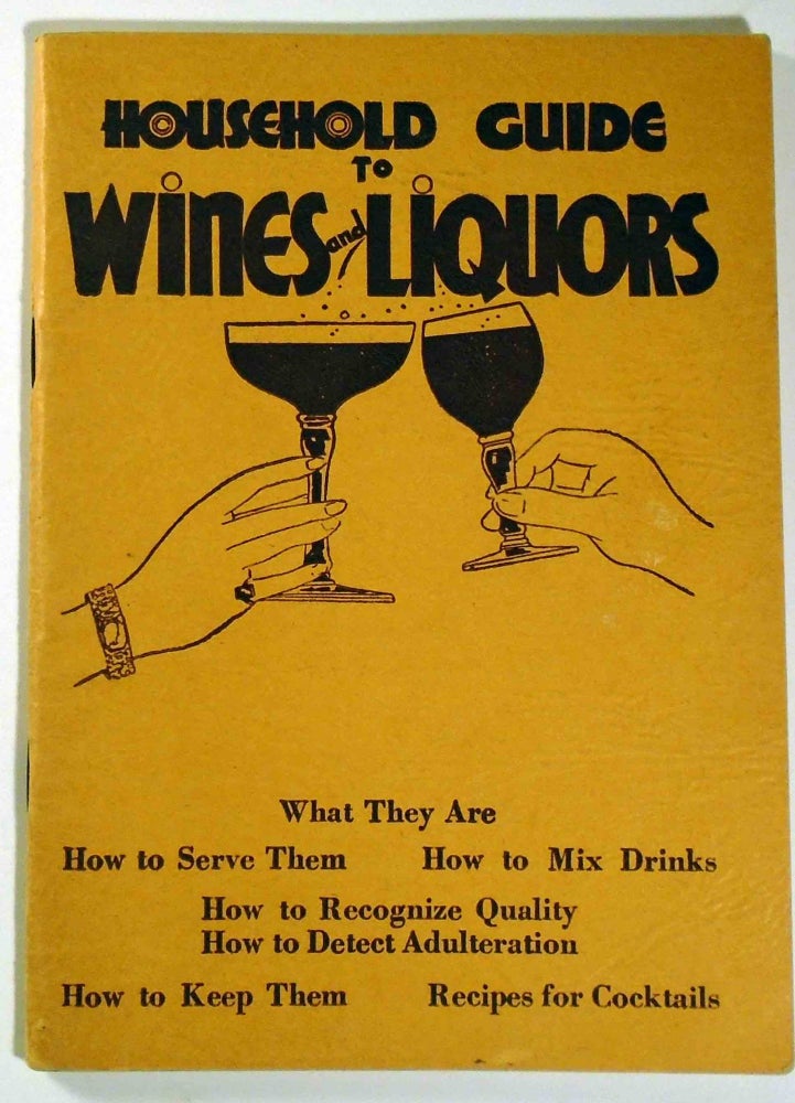 Item #29305 Household Guide to Wines and Liquors. George BELTH, J. Mitchell FAIN