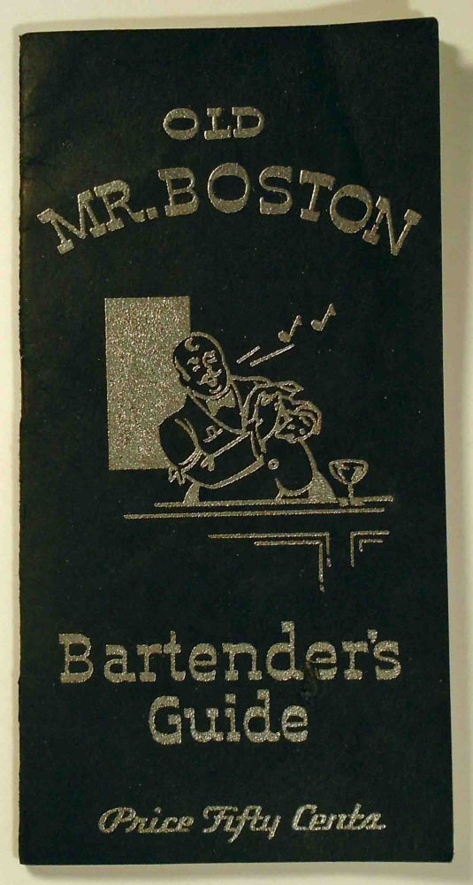 Item #29317 Old Mr. Boston Bartender's Guide, One Hundred and Twenty Cocktails, Fizzes, Punches,...