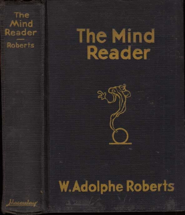 Item #29538 The Mind Reader. W. Adolphe ROBERTS