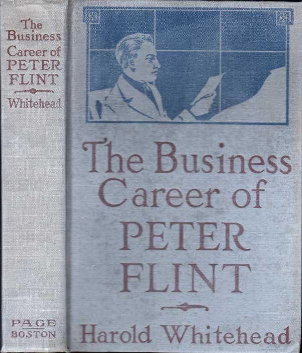 Item #29567 The Business Career of Peter Flint [SIGNED AND INSCRIBED]. Harold WHITEHEAD