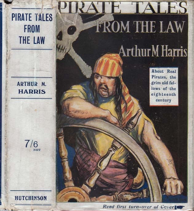 Item #29605 Pirate Tales From the Law. Arthur M. HARRIS