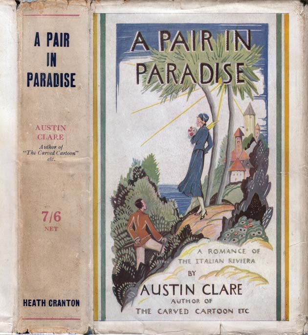 Item #29625 A Pair in Paradise, A Romance of the Italian Riviera. Austin CLARE