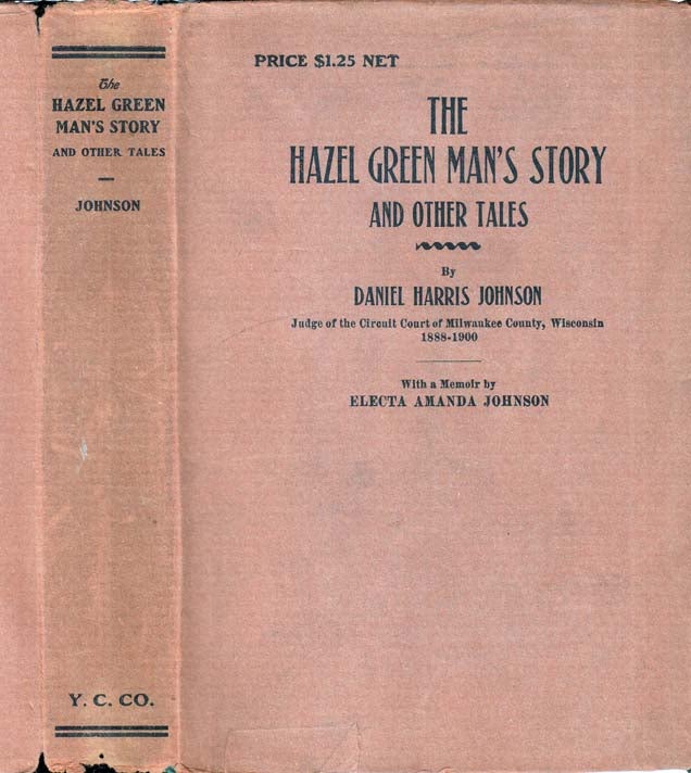 Item #29646 The Hazel Green Man's Story and Other Tales. Daniel Harris JOHNSON.
