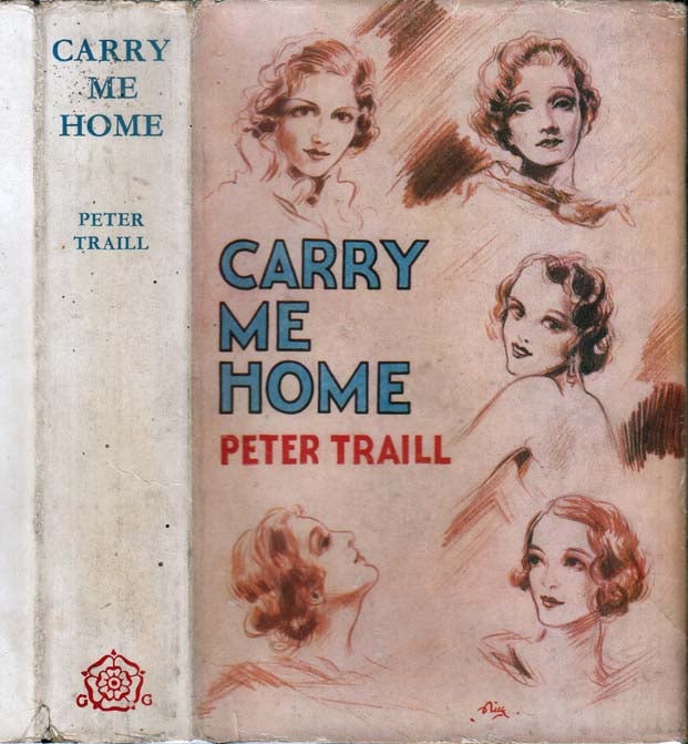 Item #29650 Carry Me Home. Peter TRAILL.